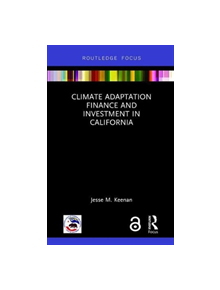Climate Adaptation Finance and Investment in California - 9780367026073