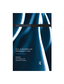 Cars, Automobility and Development in Asia - 9780367027070
