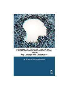 Psychodynamic Organisational Theory - 9780367027179