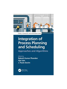 Integration of Process Planning and Scheduling - 9780367030780