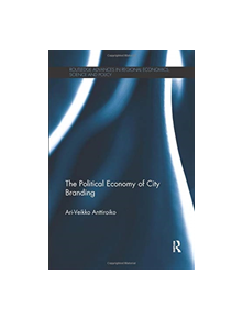 The Political Economy of City Branding - 9780367109707
