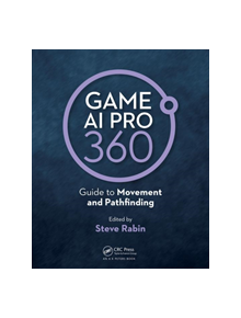 Game AI Pro 360: Guide to Movement and Pathfinding - 9780367151119
