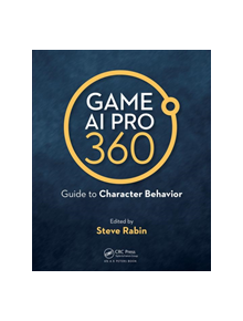 Game AI Pro 360: Guide to Character Behavior - 9780367151140