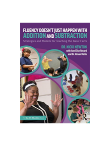 Fluency Doesn't Just Happen with Addition and Subtraction - 9780367151850