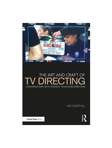 The Art and Craft of TV Directing - 9780367152451