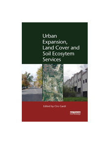 Urban Expansion, Land Cover and Soil Ecosystem Services - 9780367172794