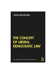 The Concept of Liberal Democratic Law - 9780367181819