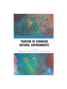 Tourism in Changing Natural Environments - 9780367194734