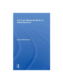 U.S. Food: Making The Most Of A Global Resource - 9780367212391