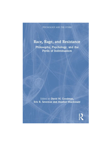 Race, Rage, and Resistance - 9780367217792