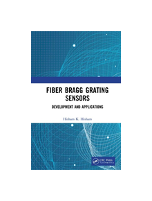 Fiber Bragg Grating Sensors: Development and Applications - 9780367224851