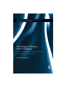 Technologies of Being in Martin Heidegger - 9780367232795