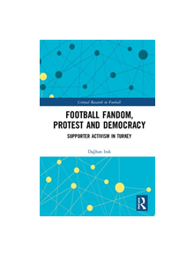 Football Fandom, Protest and Democracy - 9780367249717