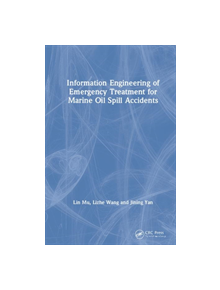 Information Engineering of Emergency Treatment for Marine Oil Spill Accidents - 9780367256111