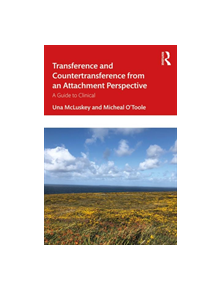 Transference and Countertransference from an Attachment Perspective - 9780367340988
