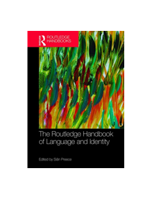 The Routledge Handbook of Language and Identity - 9780367353896
