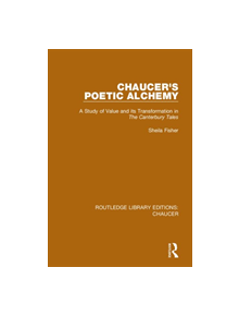 Chaucer's Poetic Alchemy - 9780367357306