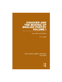Chaucer and the Making of English Poetry, Volume 1 - 9780367357337