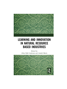 Learning and Innovation in Natural Resource Based Industries - 9780367357368