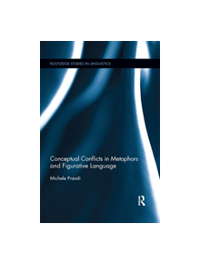 Conceptual Conflicts in Metaphors and Figurative Language - 9780367366285
