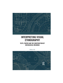 Interpreting Visual Ethnography - 9780367369521