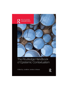 The Routledge Handbook of Epistemic Contextualism - 9780367370640