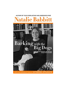 Barking with the Big Dogs - 9780374310400