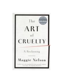 The Art of Cruelty - 9780393343144