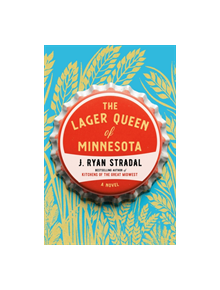 The Lager Queen Of Minnesota - 9780399563058