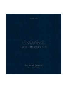 Eleven Madison Park: The Next Chapter - 9780399580659