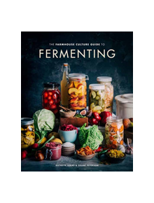 The Farmhouse Culture Guide to Fermenting - 9780399582653