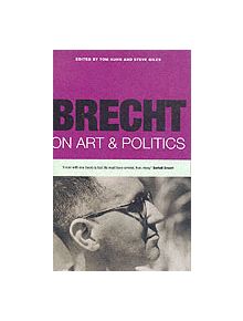 Brecht on Art and Politics - 9780413758903