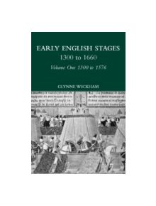 Early English Stages 1300-1576 - 9780415197830