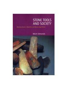 Stone Tools & Society - 9780415214490