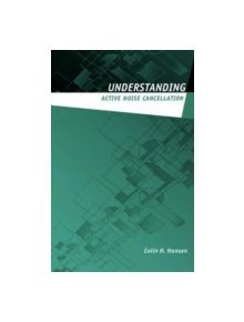 Understanding Active Noise Cancellation - 9780415231916