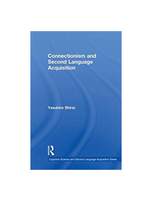 Connectionism and Second Language Acquisition - 9780415528917