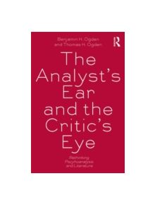 The Analyst's Ear and the Critic's Eye - 9780415534697