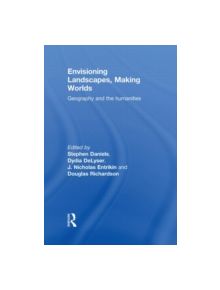 Envisioning Landscapes, Making Worlds - 9780415589772