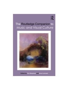 The Routledge Companion to Music and Visual Culture - 9780415629256