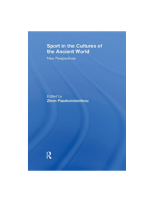 Sport in the Cultures of the Ancient World - 9780415641166