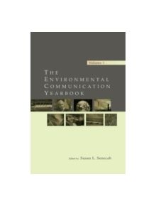 The Environmental Communication Yearbook - 9780415652384