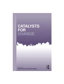 Catalysts for Change - 9780415683234