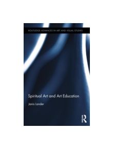 Spiritual Art and Art Education - 9780415712620