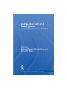 Energy, Bio Fuels and Development - 9780415746359