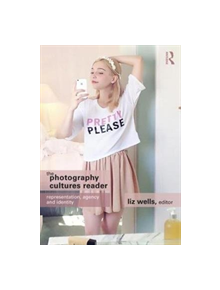 The Photography Cultures Reader - 9780415749206