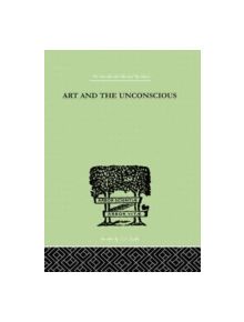 Art And The Unconscious - 9780415758086