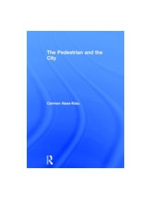 The Pedestrian and the City - 9780415814393