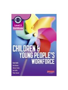 Level 2 Certificate Children and Young People's Workforce Candidate Handbook - 9780435031329