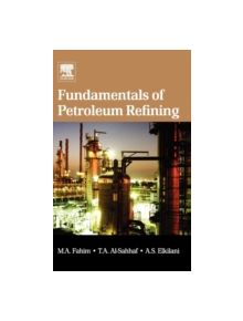 Fundamentals of Petroleum Refining - 9780444527851