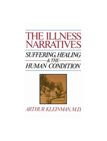 The Illness Narratives - 9780465032044